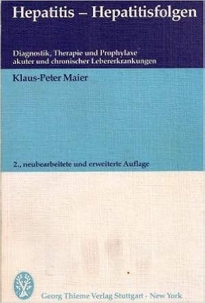 Imagen del vendedor de Hepatitis, Hepatitisfolgen Diagnostik, Therapie und Prophylaxe akuter und chronischer Lebererkrankungen a la venta por Martin Preu / Akademische Buchhandlung Woetzel