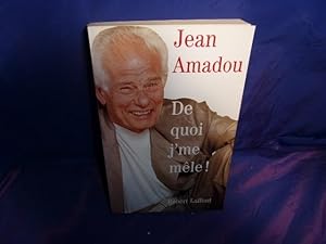 Image du vendeur pour De quoi j'me mle mis en vente par arobase livres