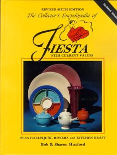 The Collectors Encyclopedia of Fiesta, With Harlequin and Riviera; 6th Edition.