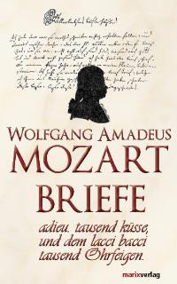 Seller image for Wolfgang-Amadeus Mozart. Briefe. Hrsg. von Sarah Donhuser. for sale by KUNSTHAUS-STUTTGART