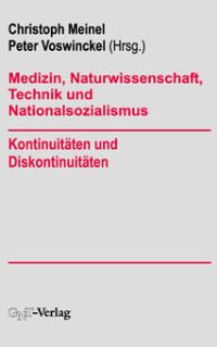 Bild des Verkufers fr Medizin, Naturwissenschaft, Technik und Nationalsozialismus. Kontinuitten und Diskontinuitten zum Verkauf von KUNSTHAUS-STUTTGART