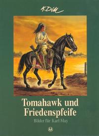 Seller image for Tomahawk und Friedenspfeife. Bilder fr Karl May for sale by KUNSTHAUS-STUTTGART