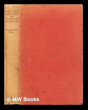 Image du vendeur pour The life and art of W. Heath Robinson mis en vente par MW Books Ltd.