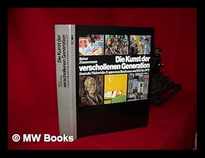 Seller image for Die Kunst der verschollenen Generation : deutsche Malerei des expressiven Realismus von (1925-1975) for sale by MW Books Ltd.