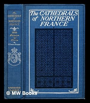 Imagen del vendedor de The cathedrals of northern France a la venta por MW Books Ltd.