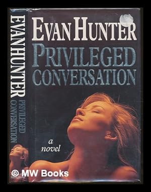 Seller image for Privileged Conversation. SIGNED COPY for sale by MW Books Ltd.