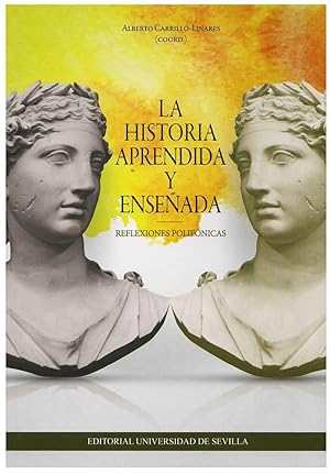 Seller image for LA HISTORIA APRENDIDA Y ENSEADA. REFLEXIONES POLIFONICAS for sale by Prtico [Portico]