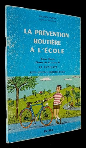 Imagen del vendedor de La Prvention routire  l'cole, cours moyen, classes de 8e et de 7e : Le cycliste a la venta por Abraxas-libris