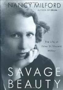 Imagen del vendedor de Savage Beauty: The Life of Edna St. Vincent Millay a la venta por Monroe Street Books