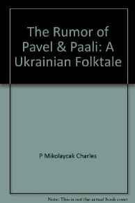 Seller image for Rumor of Pavel & Paali, The: A Ukrainian Folktale for sale by Monroe Street Books