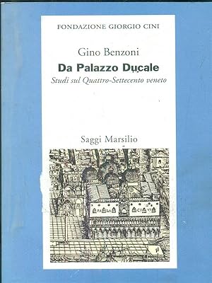 Immagine del venditore per Da Palazzo Ducale. Saggi sul Quattrocento-Settecento veneto venduto da Librodifaccia