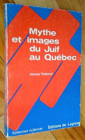 Seller image for Mythe et images du Juif au Québece: essai d'analyse critique for sale by Livresse