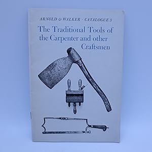 Arnold & Walker Catalogue #3 The Traditional Tools Of The Carpenter And Other Craftsmen