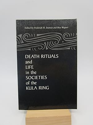 Imagen del vendedor de Death Rituals and Life in the Societies of the Kula Ring (First Edition) a la venta por Shelley and Son Books (IOBA)