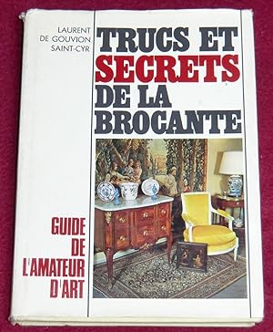 Seller image for TRUCS ET SECRETS DE LA BROCANTE (Guide de l'amateur d'antiquits) for sale by LE BOUQUINISTE