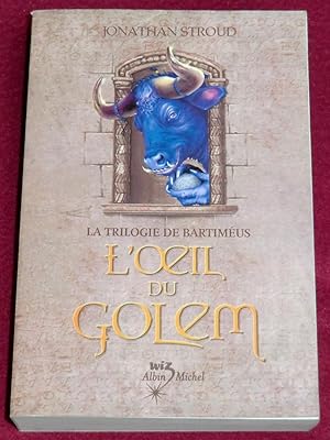 Bild des Verkufers fr L'OEIL DU GOLEM - Tome 2. La trilogie de Bartimus zum Verkauf von LE BOUQUINISTE