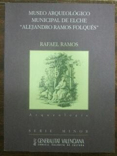 MUSEO ARQUEOLOGICO MUNICIPAL DE ELCHE "ALEJANDRO RAMOS FOLQUES"