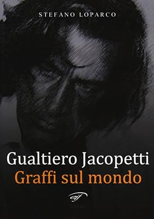 Bild des Verkufers fr Gualtiero Jacopetti. Graffi sul Mondo zum Verkauf von Libro Co. Italia Srl