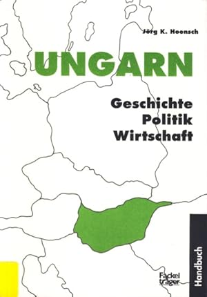 Ungarn Handbuch - Geschichte. Politik. Wirtschaft.