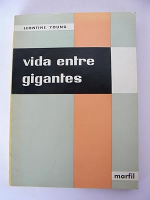 Vida entre gigantes : una perspectiva del mundo de los adultos desde el punto de vista del niño