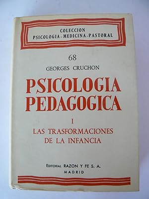Psicología Pedagógica. I. Las transformaciones de la infancia