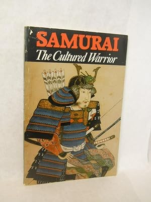 Seller image for Samurai, the Cultured Warrior for sale by Gil's Book Loft