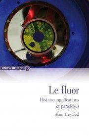 Immagine del venditore per le fluor ; histoire, applications et paradoxes venduto da Chapitre.com : livres et presse ancienne