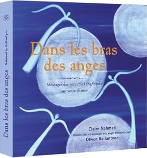 Immagine del venditore per dans les bras des anges venduto da Chapitre.com : livres et presse ancienne