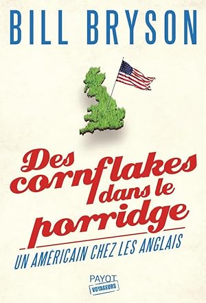 des cornflakes dans le porridge ; un Américain chez les Anglais