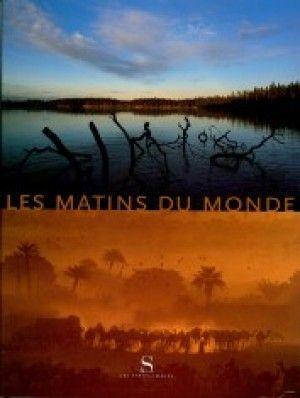 Bild des Verkufers fr Les matins du monde zum Verkauf von Chapitre.com : livres et presse ancienne