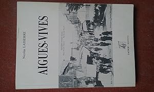 Aigues-Vives et ses hommes célèbres. Monographie d'Aigues-Vives en Vaunage suivie de notice biogr...