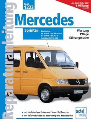 Seller image for Mercedes Sprinter Dieselmotoren / Modelljahre 1995 bis 2000 : 208 D, 2,3 Ltr., 58 kW / 212 D, 2,9 Ltr., 90 kW / 308 D, 2,3 Ltr., 58 kW / 312 D, 2,9 Ltr., 90 kW / 408 D, 2,3 Ltr., 58 kW / 412 D, 2,9 Ltr., 90 kW. Mit kurzer, mittlerer und langer Karosserie for sale by AHA-BUCH GmbH