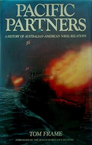 Seller image for Pacific Partners: A History of Australian-American Naval Relations for sale by Banfield House Booksellers