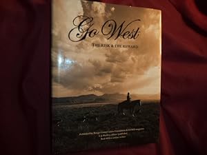 Seller image for Go West. The Risk & The Reward. for sale by BookMine