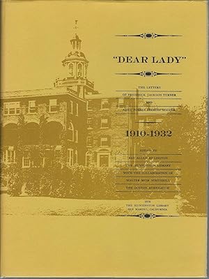 Dear Lady: The Letters of Frederick Jackson Turner and Alice Forbes Perkins Hooper 1910-1932