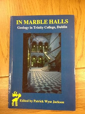 Seller image for In marble halls: Geology in Trinity College Dublin for sale by Temple Bar Bookshop