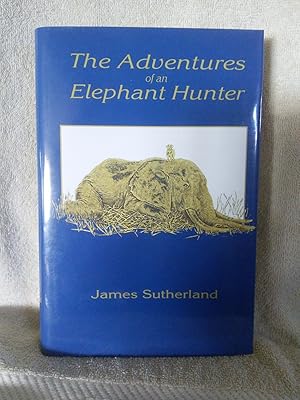 Seller image for The Adventures of an Elephant Hunter for sale by Prairie Creek Books LLC.