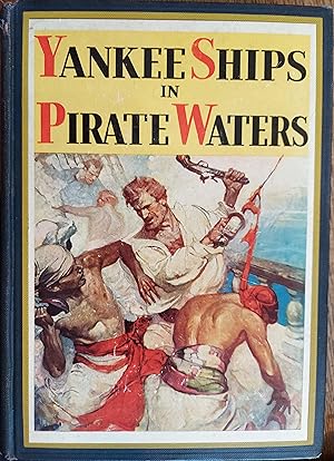 Imagen del vendedor de Yankee Ships in Pirate Waters a la venta por The Book House, Inc.  - St. Louis