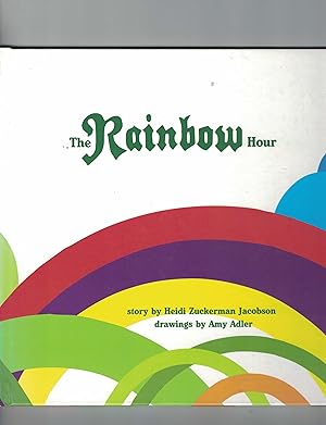 Bild des Verkufers fr The Rainbow Hour zum Verkauf von West Elk Books