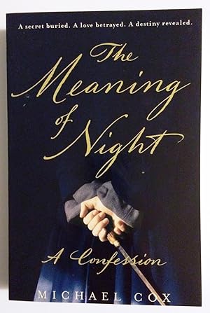 Image du vendeur pour The Meaning of Night: A Confession mis en vente par Old Lady Who?