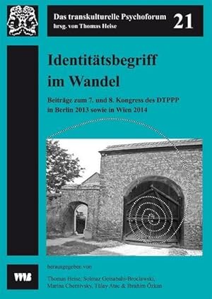 Bild des Verkufers fr Identittsbegriff im Wandel - Zu Vielfalt und Diversitt in Klinik, Praxis und Gesellschaft: 7. Kongress 3.-5. Oktober 2013 Klinik fr Psychiastrie . DTPPP e.V. (Das transkulturelle Psychoforum) : Beitrge zum 7. und 8. Kongress der DTPPP in Berlin 2013 sowie in Wien 2014 zum Verkauf von AHA-BUCH