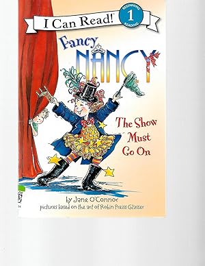 Seller image for Fancy Nancy: The Show Must Go On (I Can Read Book 1) for sale by TuosistBook