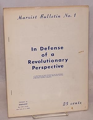 Imagen del vendedor de In defense of a revolutionary perspective. A statement of basic position by the Revolutionary Tendency, presented to the June 1962 plenary meeting of the SWP national committee a la venta por Bolerium Books Inc.