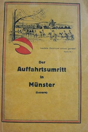 Bild des Verkufers fr Der Auffahrtsumritt in Mnster und die brigen Umritte im Kanton Luzern. Historische Studie. zum Verkauf von Antiquariat Bookfarm