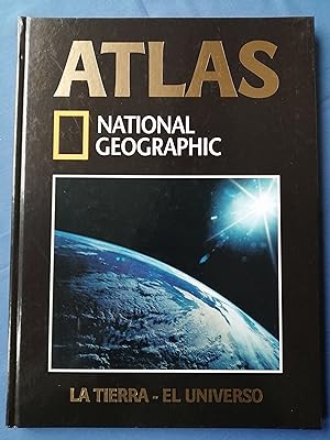 Atlas National Geographic. 12 : La Tierra, El Universo