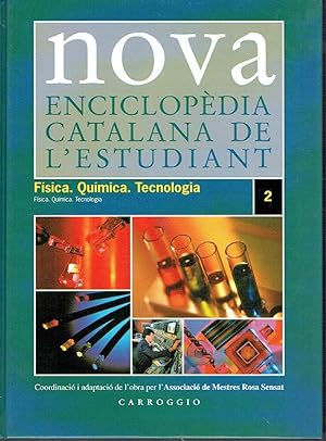 Nova Enciclopèdia Catalana de l'Estudiant, vol. 2. Física. Química. Tecnología.