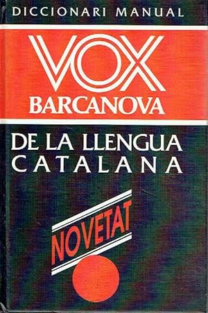 Diccionari manual VOX-Barcanova de la llengua catalana.