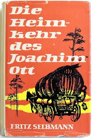 Bild des Verkufers fr Die Heimkehr des Joachim Ott Roman; zum Verkauf von Peter-Sodann-Bibliothek eG