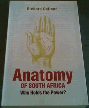 Bild des Verkufers fr Anatomy of South Africa: Who Holds the Power? zum Verkauf von Chapter 1
