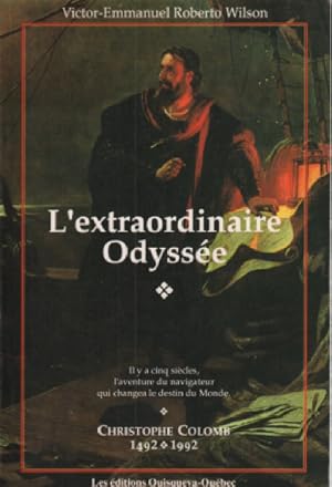 L'extraordinaire odysee/ il y a cinq siecles l'aventure du naviguateur qui changea le destin du m...